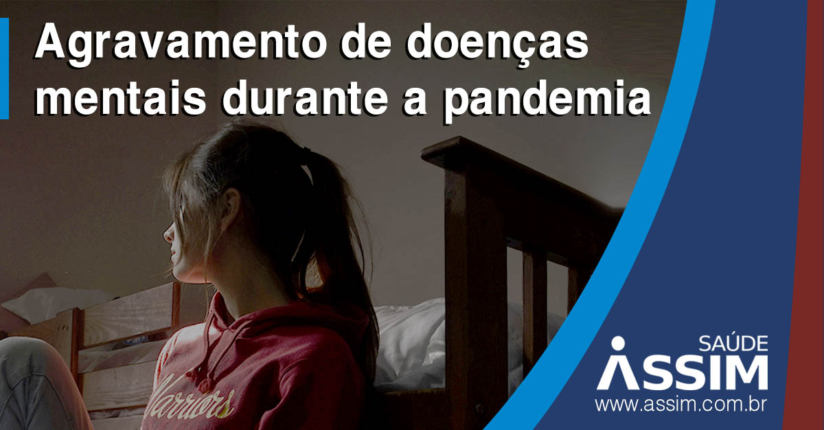 Psiquiatras veem agravamento de doenças mentais durante a pandemia
