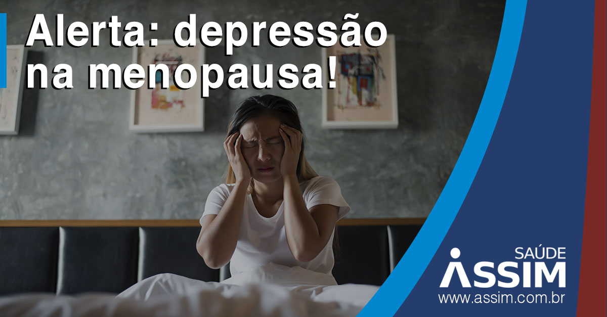 Alerta: depresso na menopausa!