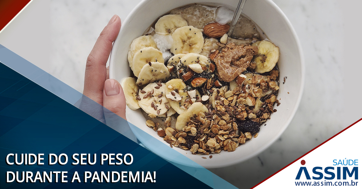 Cuide do seu peso durante a pandemia!