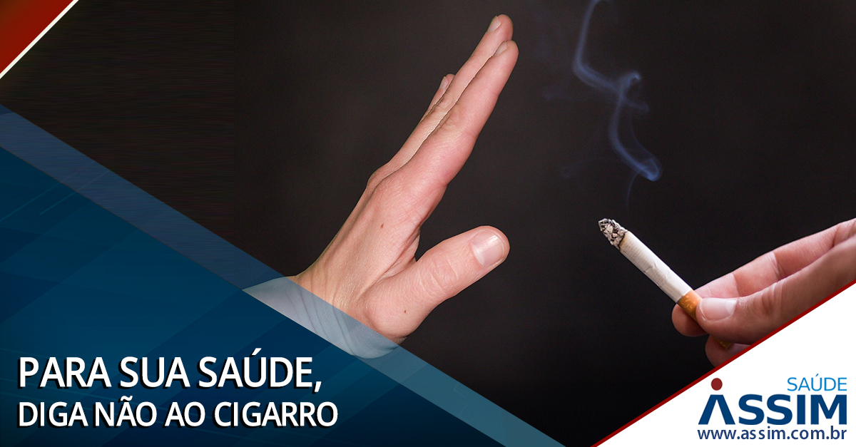 Para sua saúde, diga não ao cigarro