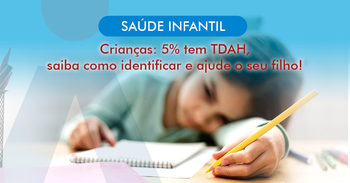 Crianças: 5% tem TDAH saiba como identificar e ajude o seu filho!